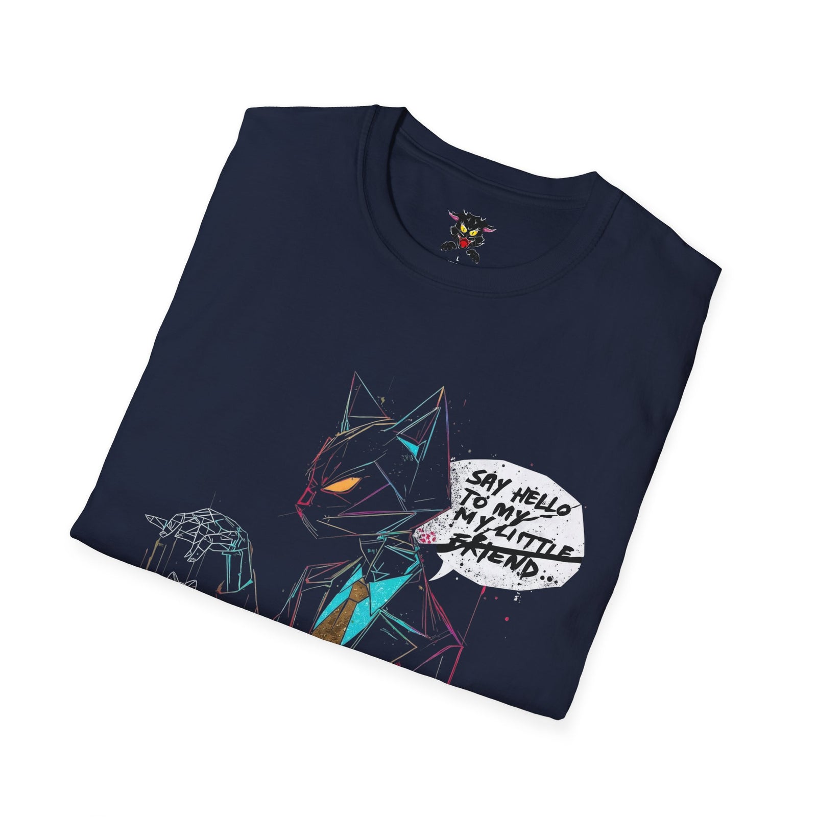 T-Shirt — "Say Hello to My Little Friend" Neon Sketch