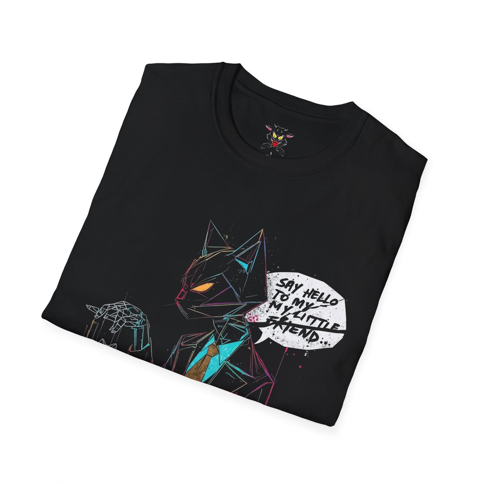 T-Shirt — "Say Hello to My Little Friend" Neon Sketch